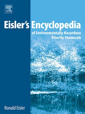 cover image of Eisler's Encyclopedia of Environmentally Hazardous Priority Chemicals